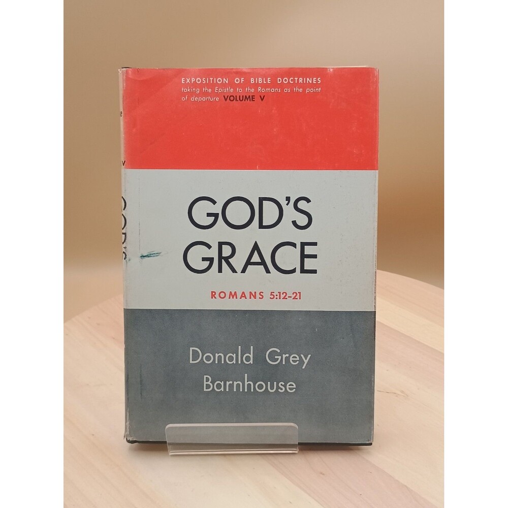 God's Grace: Vol. V Romans 5:12-2 (Donald Grey Barnhouse - 1964 with dust jacket